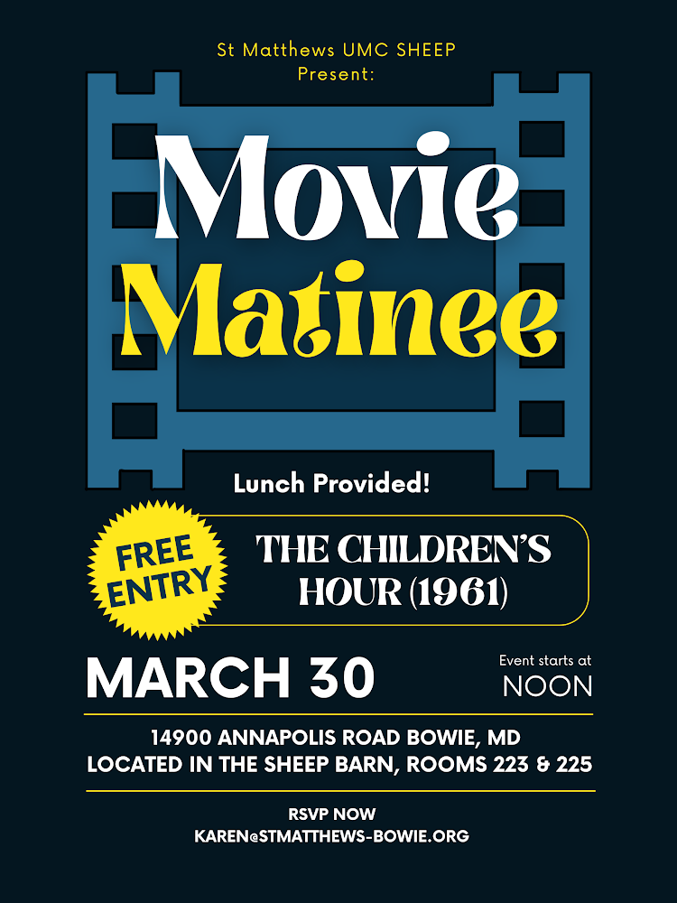 Promotional poster for a movie matinee event by St. Matthews UMC SHEEP. Features The Childrens Hour (1961) with free entry and lunch. Takes place March 30 at noon in Bowie, MD. RSVP details included.