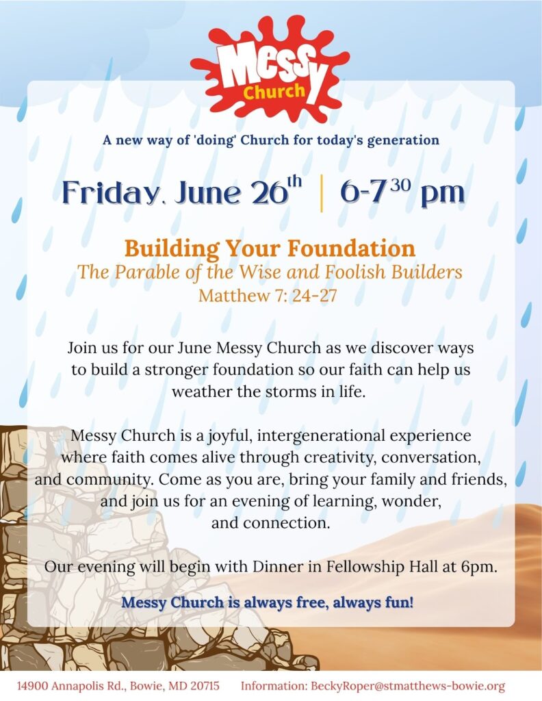Colorful flyer for Messy Church on Friday, June 26, 6–7:30 pm, at 14900 Annapolis Rd., Bowie, MD. Includes theme Building Your Foundation, worship, dinner at 6 pm, and invitation for all ages. Contact info listed.